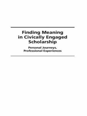 cover image of Finding Meaning in Civically Engaged Scholarship